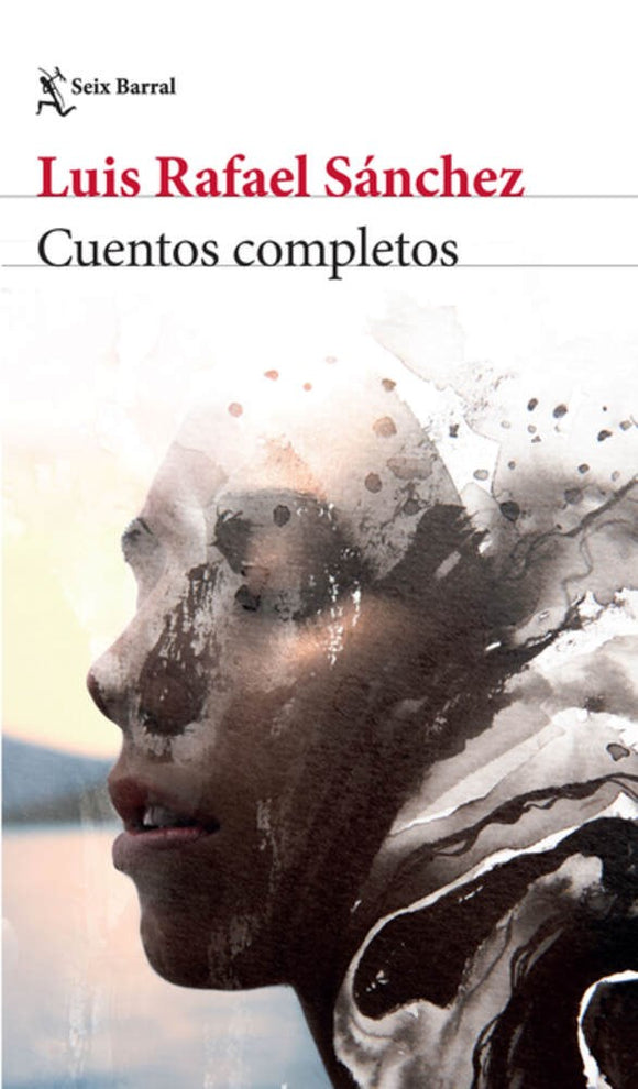 Luis Rafael Sanchez: Cuentos Completos