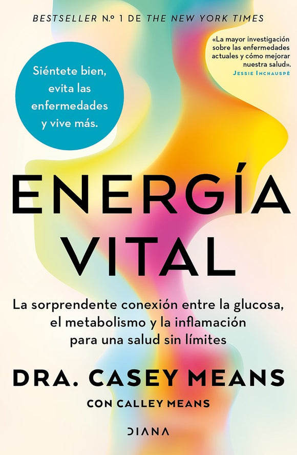 Energía vital: La sorprendente conexión entre la glucosa, el metabolismo y la inflamación… (Good Energy Spanish Edition)