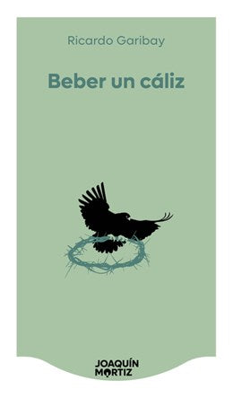 Beber Un Cáliz (Novela) / Drinking a Chalice (a Novel)