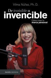 De invisible a invencible: Cómo crear tu marca personal