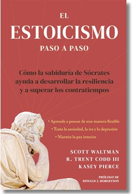 Estoicismo Paso a Paso: Una Guía Práctica Para La Vida (the Stoicism W ...
