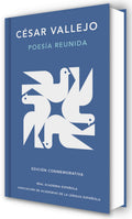 Poesía Reunida César Vallejo (Edición Conmemorativa de la Rae Y La Asale) / Collected Poems by César Vallejo (Commemorative Edition by the Rae and Asa