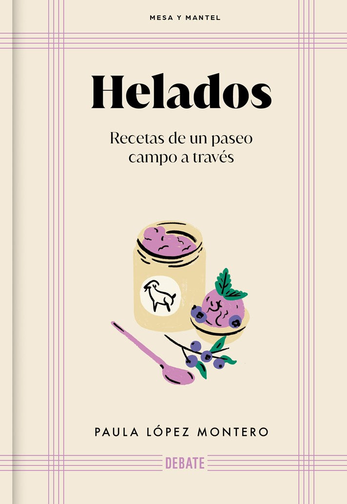 Helados: Recetas de Un Paseo Campo a Través / Ice Cream: Recipes from a Walk Through the Countryside