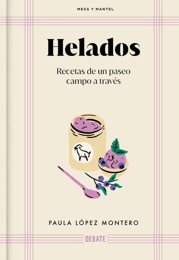 Helados: Recetas de un paseo campo a través / Ice Cream: Recipes from a Walk Through the Countryside