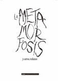 La metamorfosis y otros relatos