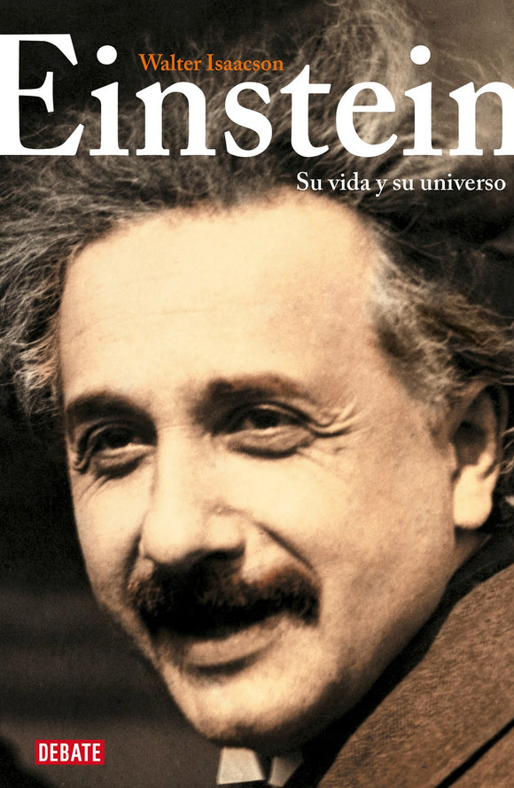 Einstein: Su vida y su universo