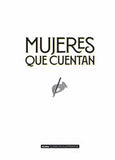Mujeres que cuentan: Breves relatos de grandes escritoras