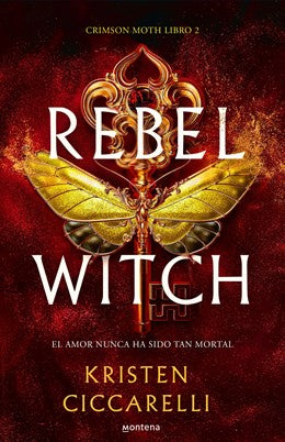 Rebel Witch (Spanish Edition)(The Crimson Moth #2)
