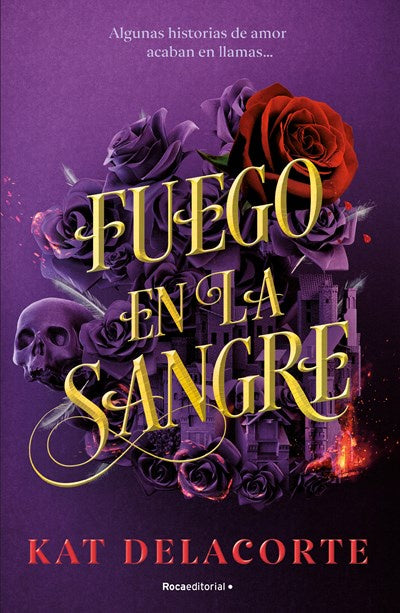 Fuego en la sangre (Skeleton Keepers #1)