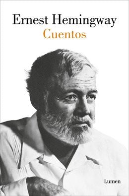Cuentos Ernest Hemingway / The Short Stories of Ernest Hemingway