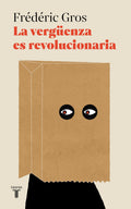 La Vergüenza Es Revolucionaria / A Philosophy of Shame: A Revolutionary Emotion