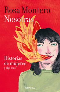 Nosotras: Historias de Mujeres y Algo Más (DEBOLSILLO)