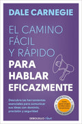 El Camino Fàcil Y Ràpido Para Hablar Eficazmente / The Quick and Easy Way to Effective Speaking