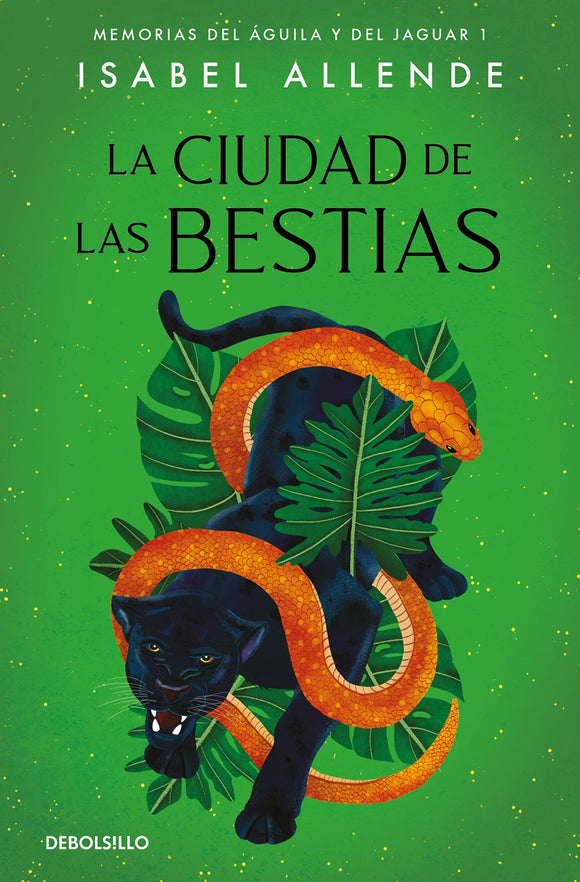 La Ciudad de las Bestias (Las Memoria del Aguila y el Jaguar #1)