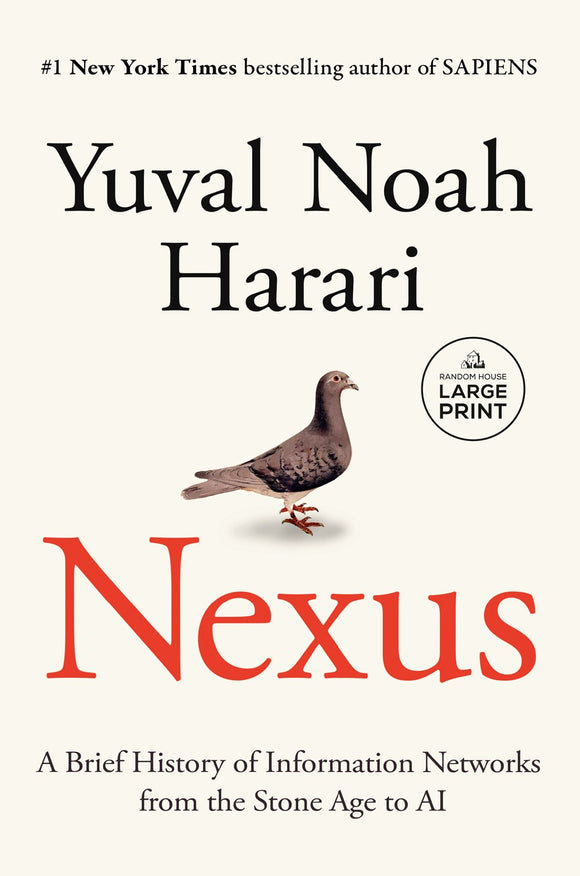 Nexus : A Brief History of Information Networks from the Stone Age to AI (Large Print)