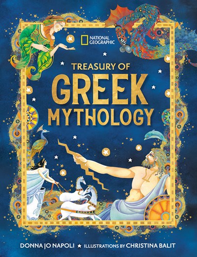 Treasury of Greek Mythology: Classic Stories of Gods, Goddesses, Heroes & Monsters