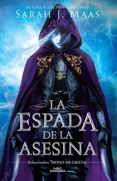 La espada de la asesina. Relatos de Trono de Cristal / The Assassins Blade: the Throne of Glass Novellas(Throne of glass series #0.1)