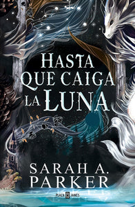 Hasta que Caiga La Luna (Moonfall #1)