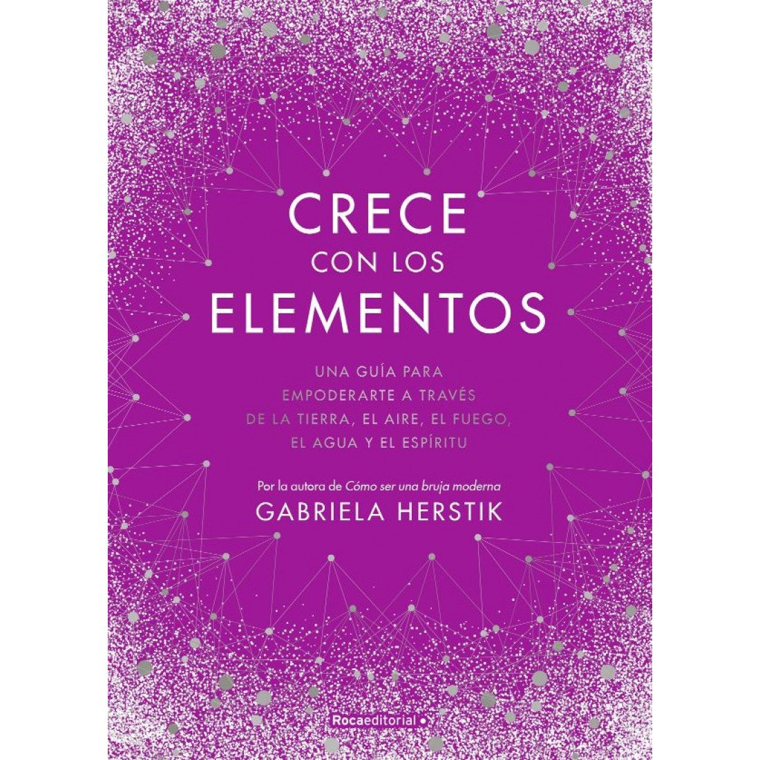 Crece Con Los Elementos / Bewitching the Elements