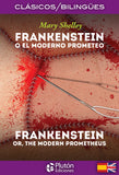 Frankenstein o el moderno Prometeo/Frankenstein or the modern Prometheus (Edición Bilingüe/Bilingual Edition) (Colección Clásicos Bilingües)