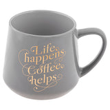 Karma Chic Mug: Life Happens Coffee Helps