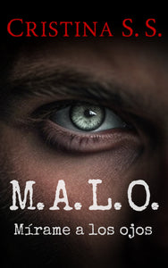 M.A.L.O. (Mírame a los ojos)