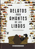 Relatos Para Amantes de Los Libros (Alma Clásicos Ilustrados)