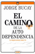 El Camino de la Autodependencia: Tu Mejor Amigo Eres Tú