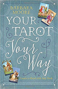 Your Tarot Your Way: Learn to Read with Any Deck