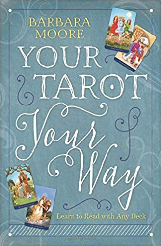 Your Tarot Your Way: Learn to Read with Any Deck