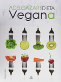 ADELGAZAR CON DIETA VEGANA