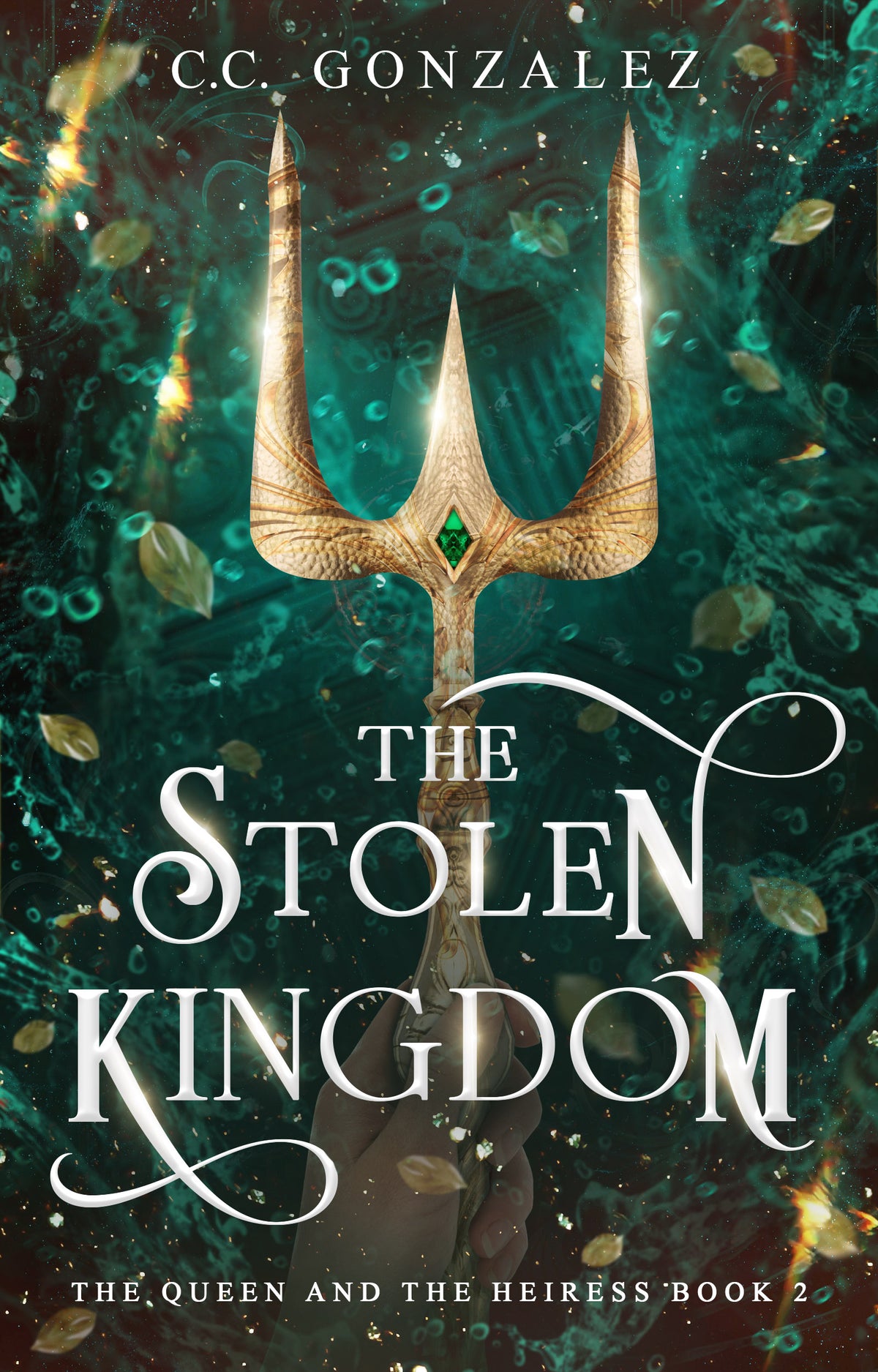 The Stolen Kingdom: The Queen and the Heiress Book 2