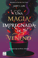 Veneno 1: Una Magia Impregnada de Veneno