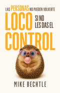 Las Personas No Pueden Volverte Loco Si No Les Das El Control (Spanish Language Edition, People Can't Drive You Crazy If You Don't Give Them the Keys
