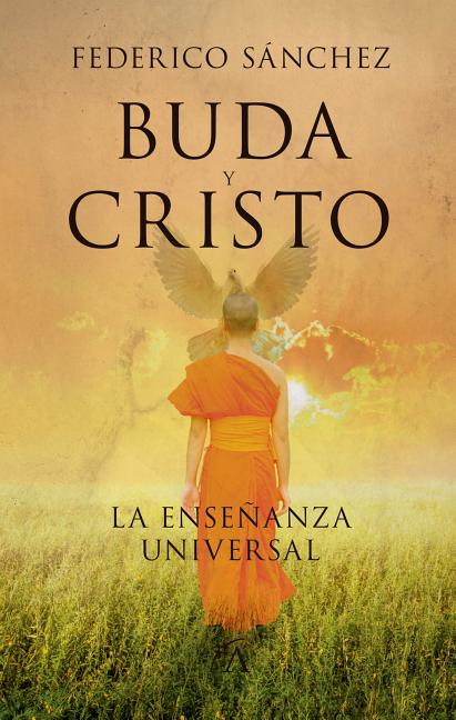 Buda Y Cristo. La Enseñanza Universal