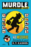 Murdle Jã°nior: Casos Curiosos Para Mentes Curiosas. 40 Misterios Â¡rã3mpete El Coco! / Murdle Jr.: Curious Crimes for Curious Minds