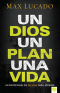 Un Dios, Un Plan, Una Vida: Un Devocional Para Jóvenes