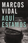 Aquí Estamos: Sostenidos Y Firmes a Su Lado
