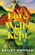 Love Wells Kept: A Wells Ranch Novel
