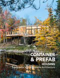 Container & Prefab Housing: Sustainable and Affordable Architecture
