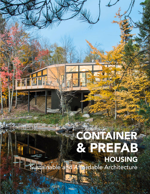Container & Prefab Housing: Sustainable and Affordable Architecture