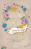 Oraciones Y Promesas Para La Mujer: Guã-A de Oraciones Y Versã-Culos Para 52 Semanas / Prayers and Promises for Women: A 52 Week Guided Verse and Pray