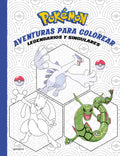 Pokã(c)Mon. Aventuras Para Colorear: Legendarios Y Singulares / Pokã(c)Mon Coloring Adventures #2: Legendary & Mythical Pokã(c)Mon