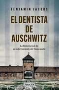 El Dentista de Auschwitz / The Dentist of Auschwitz: A Memoir