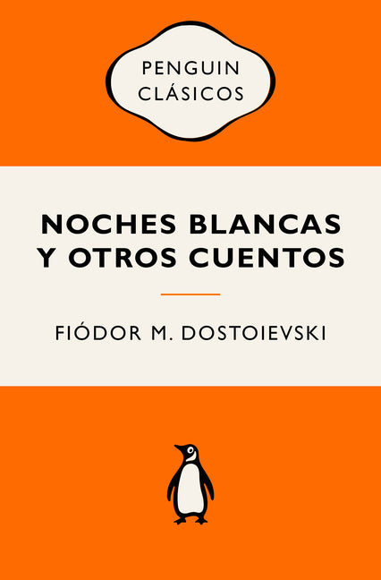 Noches Blancas Y Otros Cuentos / White Nights and Other Stories