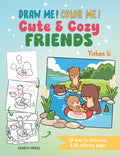 Draw Me! Color Me!: Cute & Cozy Friends: In Simple Steps