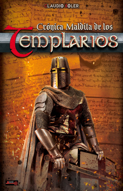 Crónica Maldita de Los Templarios: Un Libro Que Desvela Los Misterios de la Orden del Temple Y La Secreta Fascinación Que Sigue Ejerciendo.