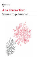 Secuestro Pulmonar (Memorias) / Pulmonary Sequestration (a Memoir)