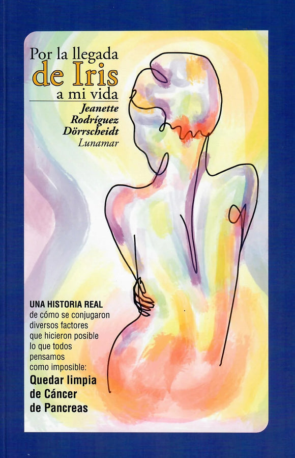 Por la llegada de Iris a mi vida