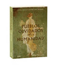 Pueblos Olvidados de la Humanidad